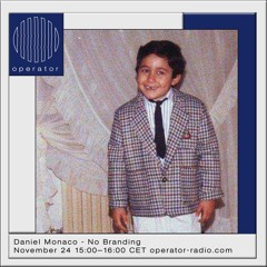 Daniel Monaco - No Branding - 24th November 2021