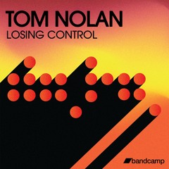Tom Nolan - Losing Control