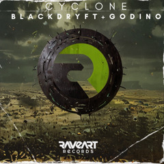 BLACKDRYFT & GODINO - CYCLONE