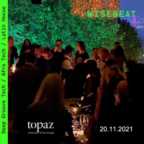 Topaz Istanbul 20211120 @ Wisebeat GVGT