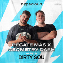 Pegate Más x Geometry Dash (Dirty Sou Mashup)