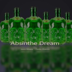 Absinthe Dream by Jason Mowry & Carlos Vivanco