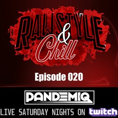 Rawstyle & Chill | Episode 020 | DOUBLE LENGTH