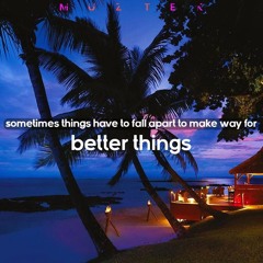 MUZTEK - better things