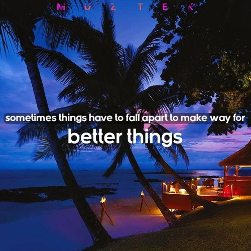 MUZTEK - better things