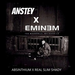 Absinthium X Real Slim Shady (ANSTEY EDIT) *FREE D/L*