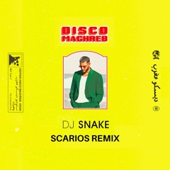 DJ Snake - Disco Maghreb (Scarios Remix)