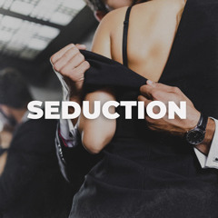 Seduction