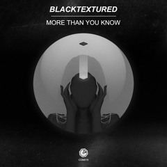 Blacktextured - More Than You Know - CDM019