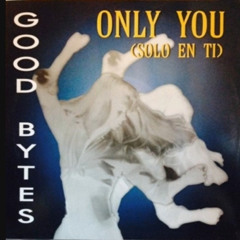 Good Bytes-Only You