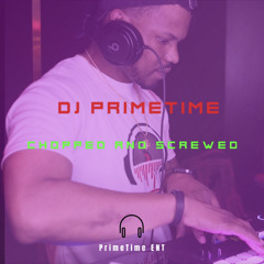 DJ PrimeTime Chopped and Screwed Vol 1