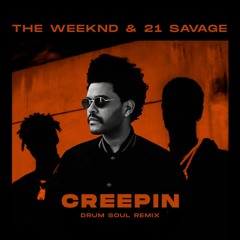 The Weeknd & 21 Savage - Creepin' (Drum Soul Remix) | FREE DOWNLOAD CLICK 'BUY'