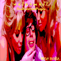 RICH BOSSA w/ BadKidsGoodPeople