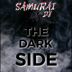 Samurai Dj. The Dark Side