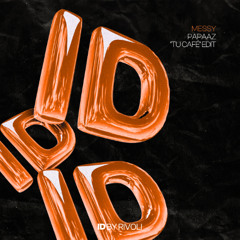 Messy (PAPAAZ "Tu Café" ID by Rivoli Afro House Edit)