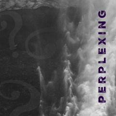 Perplexing