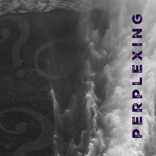 Perplexing