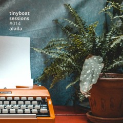 #014: Alaila - Tiny Boat Sessions by La Barca