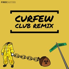 Curfew (Baltimore Club Remix)