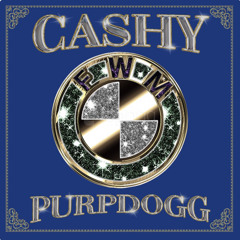 Cashy - Fuh Wit Me (Produced By : PURP DOGG)
