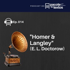 Ep. 014 - E. L. Doctorow - Homer & Langley