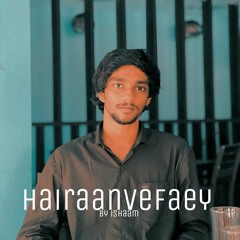 Hairaanvefaey - Ahmed Ishaam