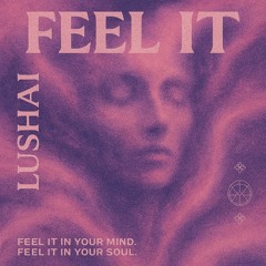 feel it
