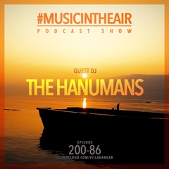 #MUSICINTHEAIR [200-86] w/ THE HANUMANS
