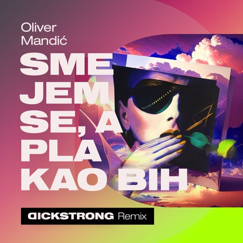 Smejem se, a plakao bih (Dickstrong Remix)