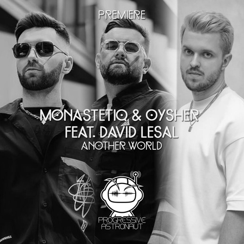PREMIERE: Monastetiq & Oysher Feat. David LeSal - Another World [Siona]