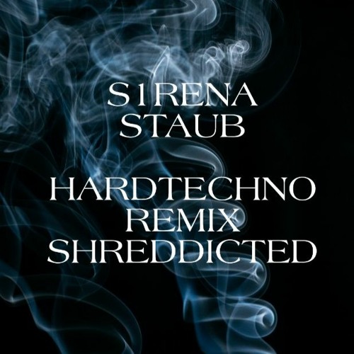 S1RENA - STAUB (HARDTECHNO REMIX)