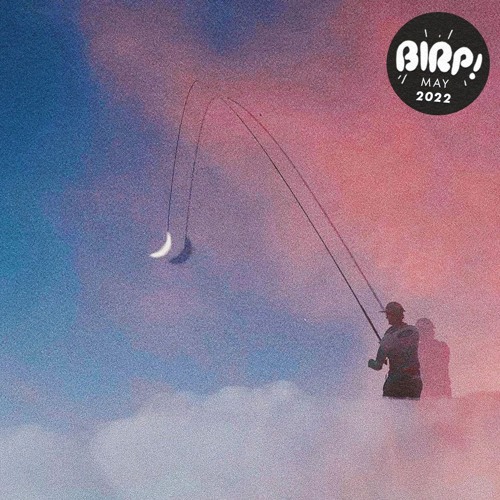 Indie Playlist • BIRP! May 2022