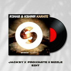 Karate - Jacksy x Proximite x Sizzle Edit (BUY = FREE DOWNLOAD)
