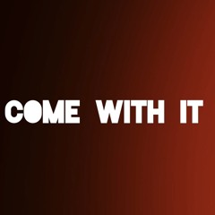 Come With It - Ian Solo