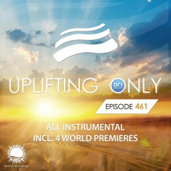 Uplifting Only 461 (Dec 9, 2021) [All Instrumental] {WORK IN PROGRESS}