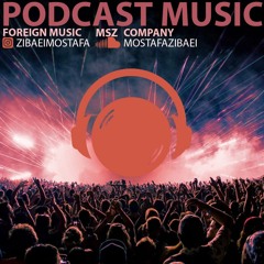 Podcast Foreign Music پادکست موزیک های خارجی