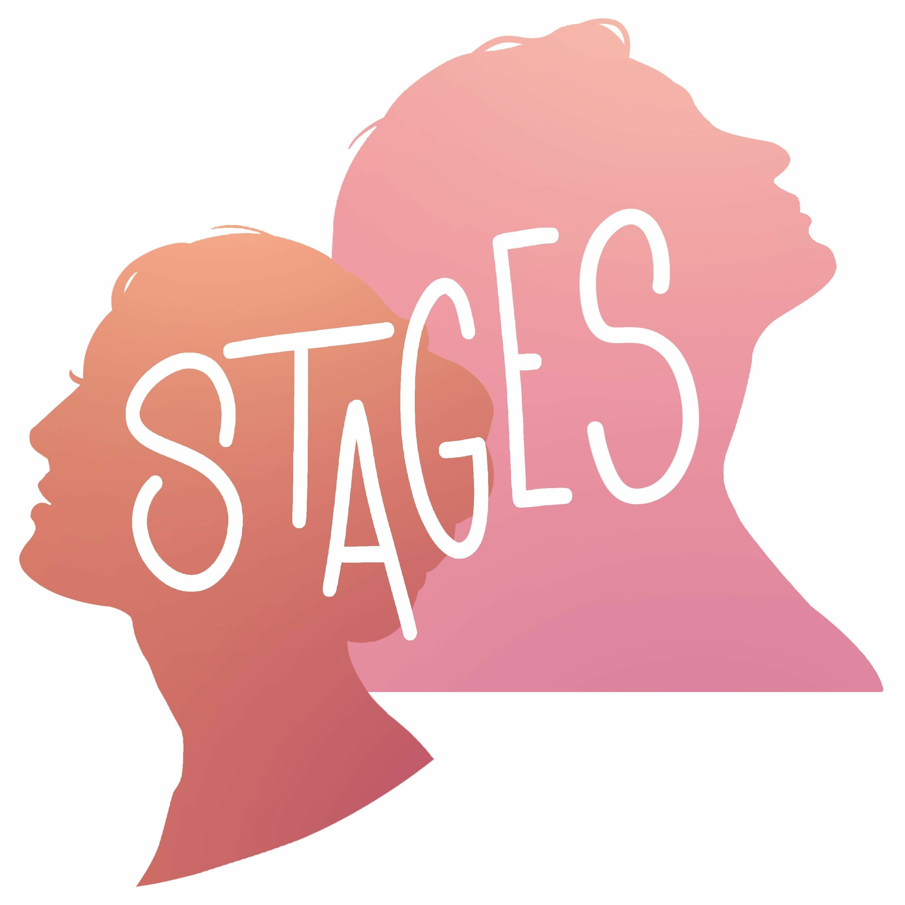 Stages
