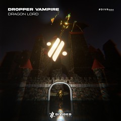 Dropper Vampire - Dragon Lord