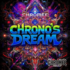 Chromee - Chrono´s Dream (Original Mix)