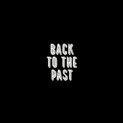 Back To The Past