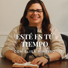 FLORECIENDO EN EL DESIERTO | Esperanza En La Desesperacion | EP. 2 |  Esté Es Tú Tiempo