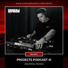 Projects Podcast 41 - BΛLLISTIC / Industrial Techno