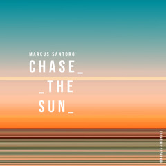 Marcus Santoro - Chase The Sun // FREE DOWNLOAD