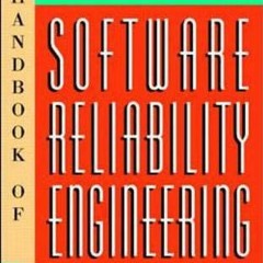 [GET] EBOOK EPUB KINDLE PDF Handbook of Software Reliability Engineering by  Michael R. Lyu 📭