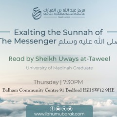 Exalting the Sunnah of the Messenger صلى الله عليه وسلم