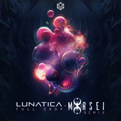 Lunatica - Full Drop (MoRsei Rmx) l OUT NOW on Maharetta Records