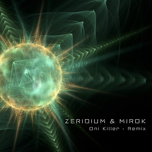 Zeridium & Mirok - ONI Killer (Remix 2021)