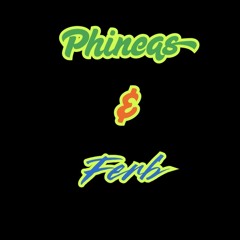 Phineas & Ferb