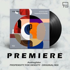 PREMIERE: Audioglider - Propensity For Density (Original Mix) [MIABILIS]