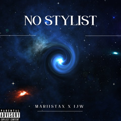 Mariistax x IJW - No Stylist